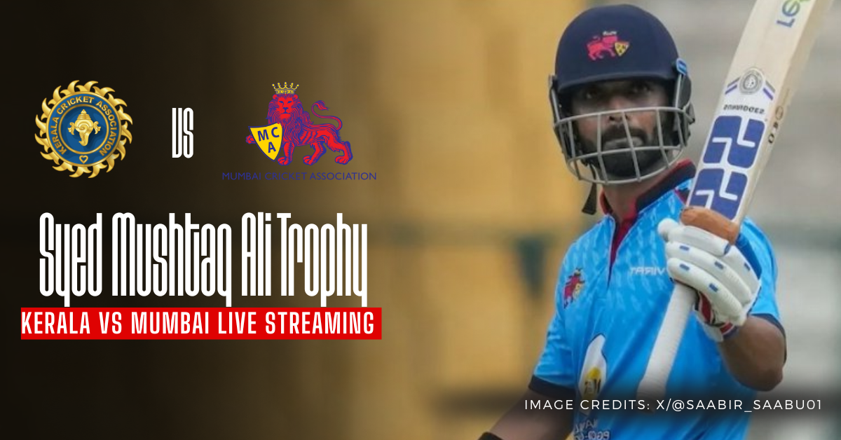 Where to Watch Kerala vs Mumbai SMAT Live? TV Channels Info