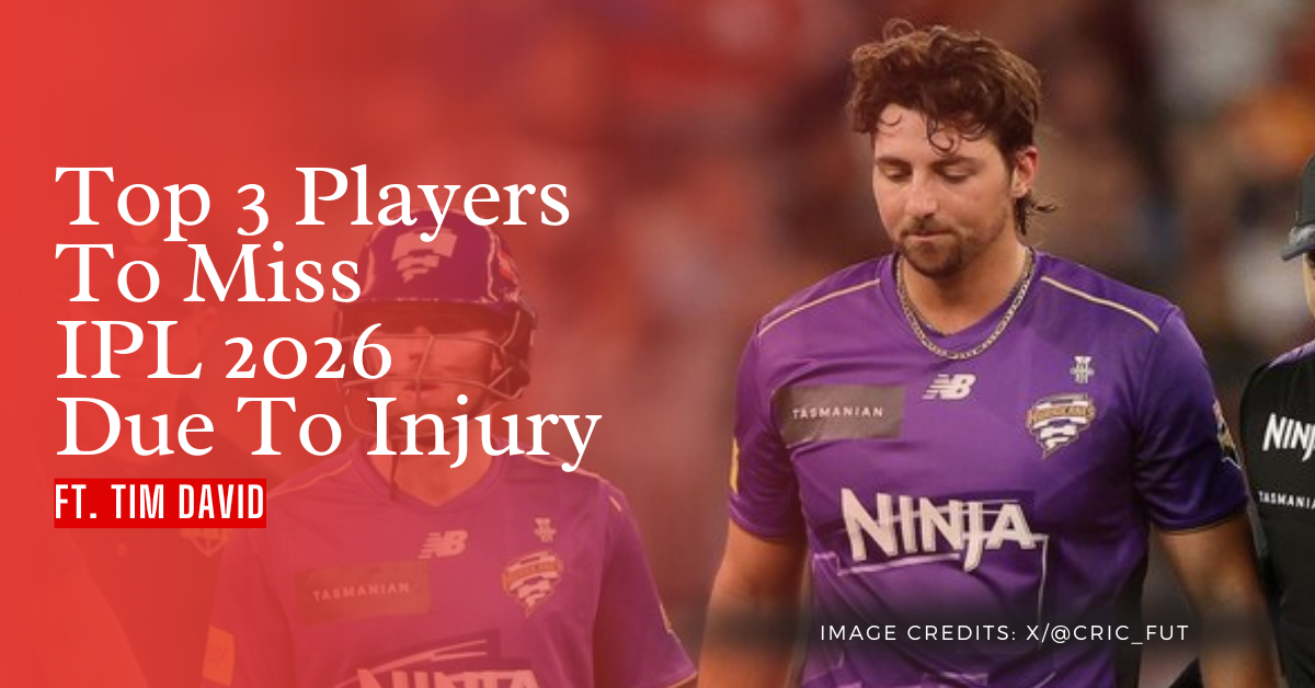 Top 3 Players To Miss IPL 2026 Due To Injury Ft. Tim David