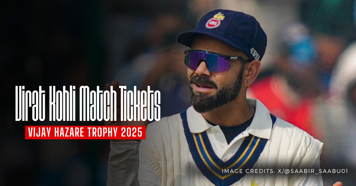 Virat Kohli Vijay Hazare Match Tickets, Prices, and How to Book