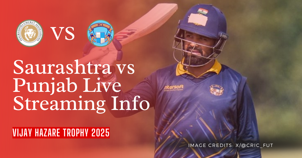 Saurashtra vs Punjab Live Streaming Info Semifinal VHT 2025