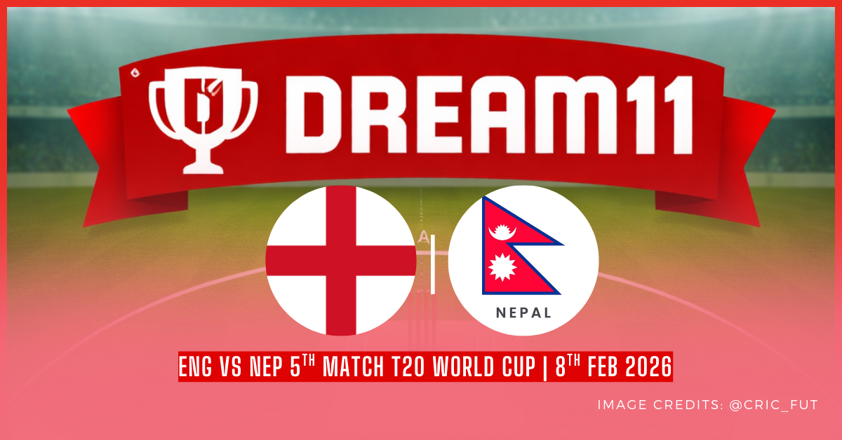 ENG vs NEP Dream11 Prediction & Fantasy Team