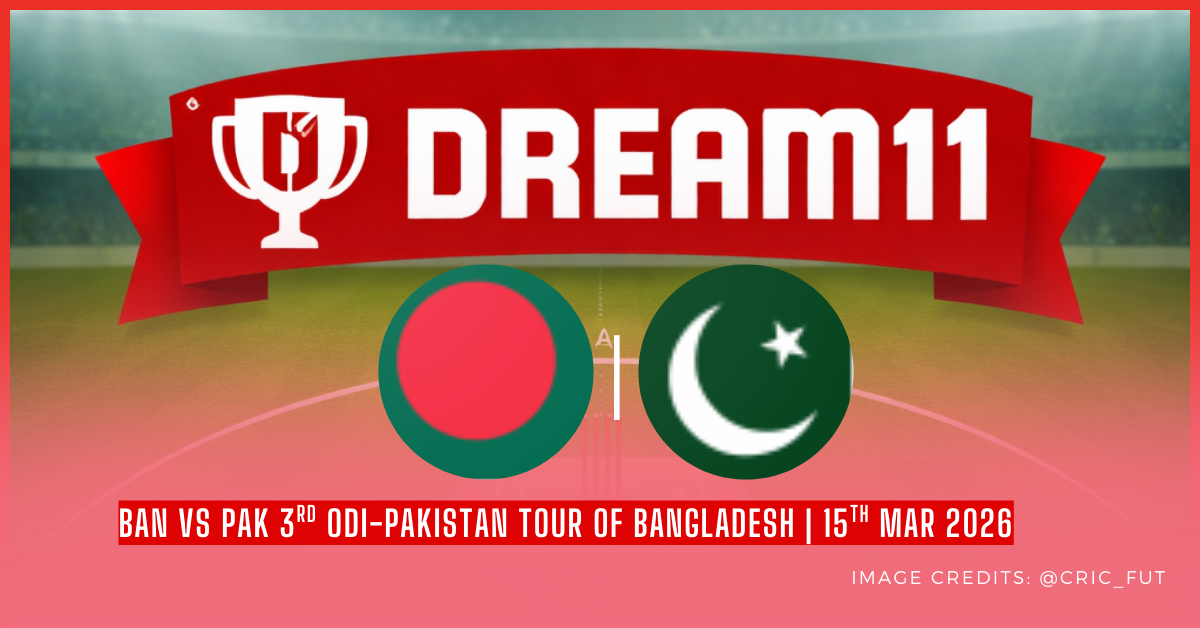 BAN vs PAK Dream11 Prediction & Fantasy Team | 3rd ODI – Pakistan tour of Bangladesh, 2026