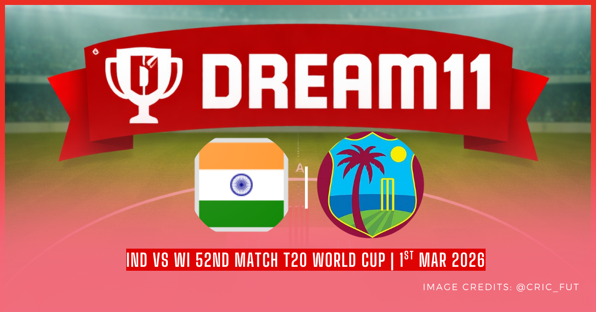 IND vs WI Dream11 Prediction & Fantasy Team | Match 52 – T20 World Cup 2026